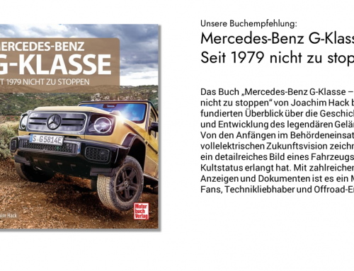 Buchrezension: „Mercedes-Benz G-Klasse – Seit 1979 nicht zu stoppen“ von Joachim Hack Ein Denkmal auf vier Rädern