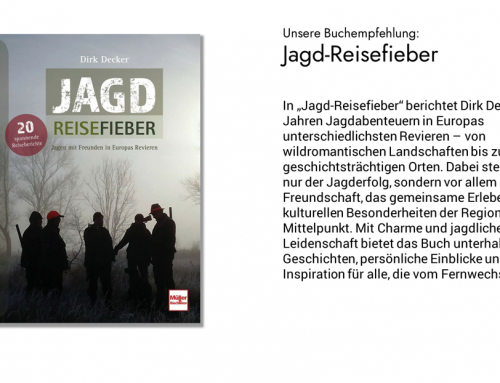 Buchrezension: „Jagd‑Reisefieber – Jagen mit Freunden in Europas Revieren“ von Dirk Decker