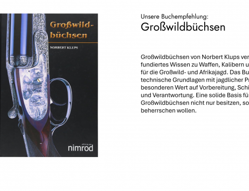 Großwildbüchsen – Fundament für Verantwortung auf weite Wildarten